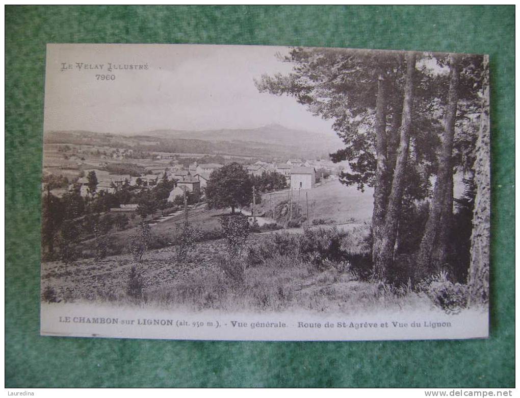 CP LE CHAMBON SUR LIGNON N°7960 VUE GENERALE  ROUTE DE ST AGREVE ET VUE DU LIGNON - Le Chambon-sur-Lignon