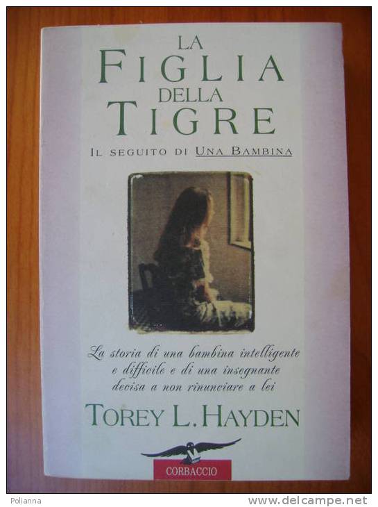 PV/31 Torey L.Hayden LA FIGLIA DELLA TIGRE Corbaccio 1995 - Thrillers