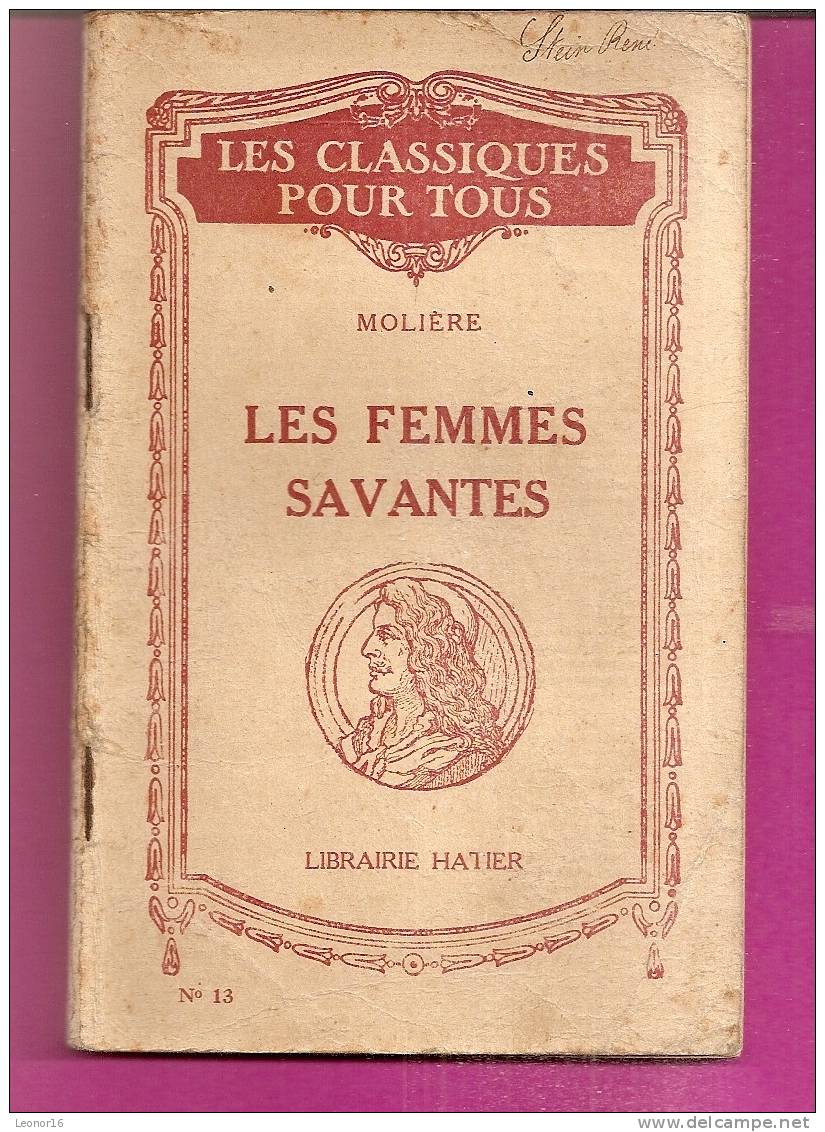 LES CLASSIQUES POUR TOUS   -  ** LES FEMMES SAVANTES ** De MOLIERE   -   Editeur A. HATIERde Paris   N°13 - Franse Schrijvers