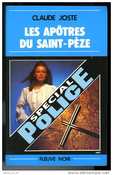 {73704} Claude Joste ; Fleuve Noir Spécial Police N° 1487 ,  EO 1979  " Les Apôtres Du Saint-pèze "    " En Baisse " - Fleuve Noir