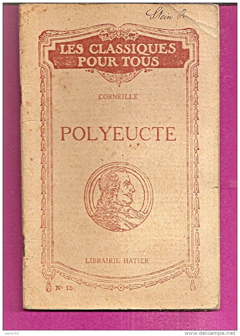 LES CLASSIQUES POUR TOUS   -   ** POLYEUCTE (N°15)  De CORNEILLE **   -   Editeur A. HATIERde Paris   N° 15 - Auteurs Français