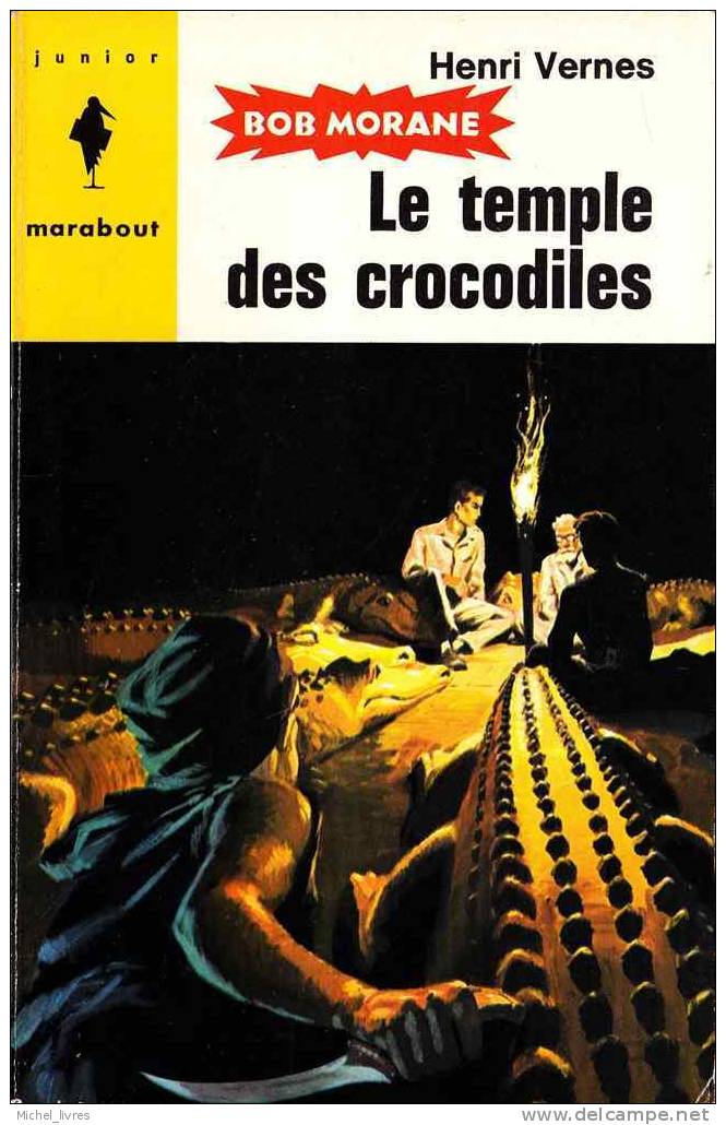 Bob Morane - Henri Vernes - MJ 194 - Le Temple Des Crocodiles - Réed 1963 - Type 5 - Index 254 - Etat Proche Du Neuf - Auteurs Belges