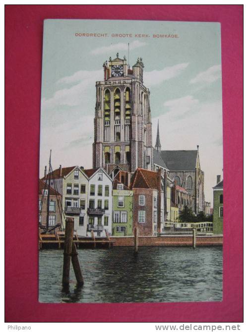 Netherlands---  Dordrdrecht   Groote Kerk Bomkade    Circa 1910--===ref 139 - Dordrecht