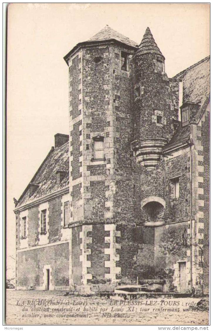 LA RICHE-LE PLESSIS-LEZ-TOURS - Restes Du Château Construit Et Habité Par Louis XI - La Riche