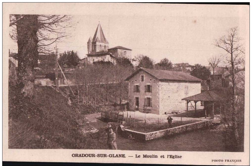 Cpa87 Oradour-sur-Glane Le Moulin Et L'Eglise - Oradour Sur Glane