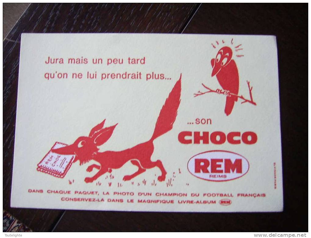 1  Buvard     CHOCO  REM   ...jura Mais Un Peu Tard Qu'on Ne Lui Prendrait Plus... - Alimentare