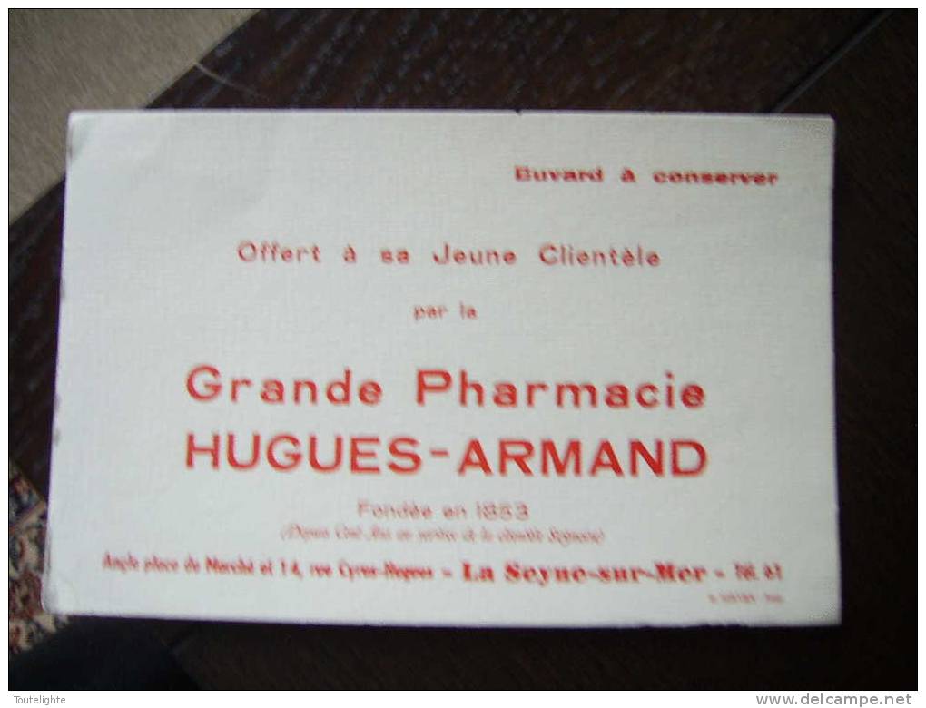 1  Buvard    PUB =   Grande  Pharmacie HUGUES - ARMAND - Alimentare