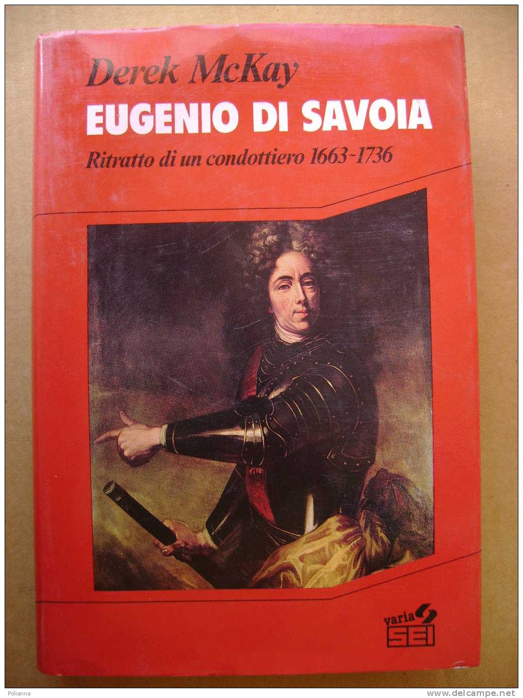 PW/13 McKay EUGENIO DI SAVOIA 1663-1736 SEI 1989 - Historia Biografía, Filosofía