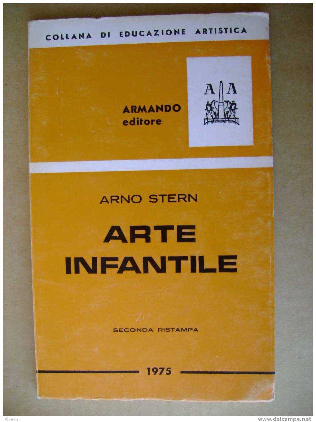 PW/14 Educazione Artistica - Arno Stern ARTE INFANTILE Armando Editore 1975 / Pedagogia - Medicina, Psicologia