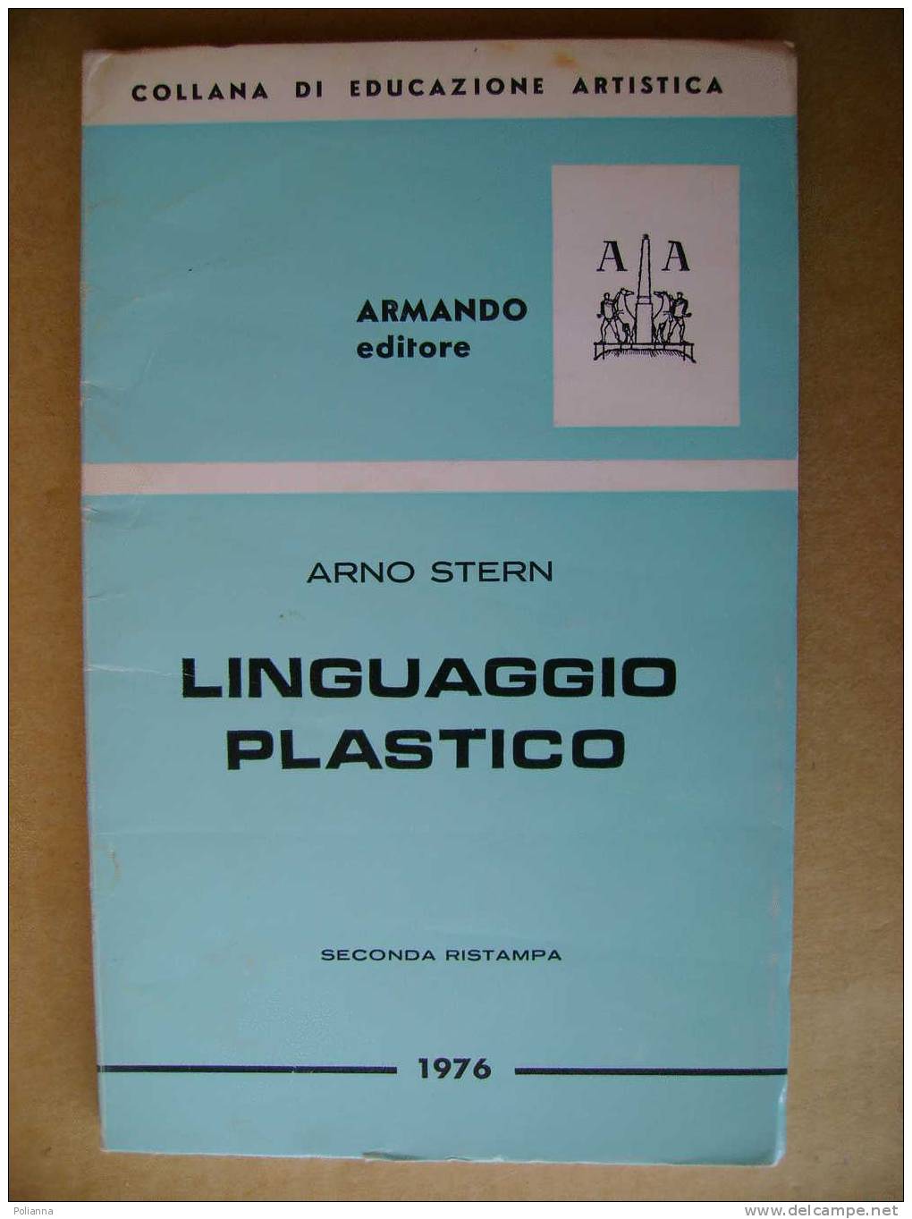 PW/17 Educazione Artistica - Arno Stern LINGUAGGIO PLASTICO Armando Editore 1976 / Pedagogia - Medicina, Psicologia