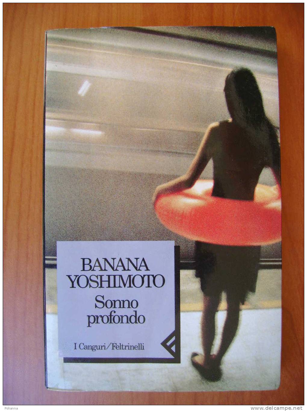 PW/21 Banana Yoshimoto SONNO PROFONDO CanguriFeltrinelli 1994 - Société, Politique, économie