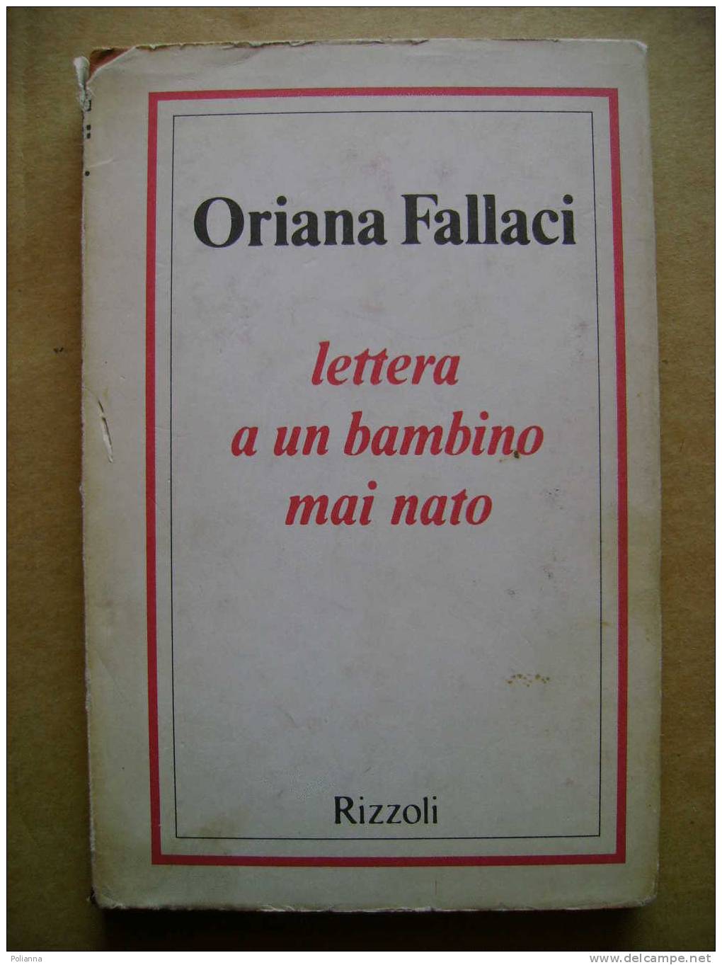 PW/23 Fallaci LETTERA A UN BAMBINO MAI NATO Rizzoli 1981 - Journalistiek
