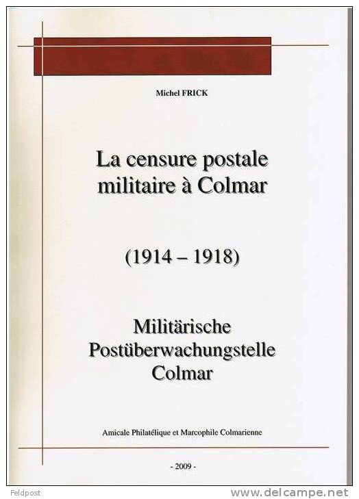 Ouvrage Sur La Censure Postale à COLMAR En 1914-1918 - Postüberwachunsgtelle COLMAR 1914-1918 - Autres & Non Classés