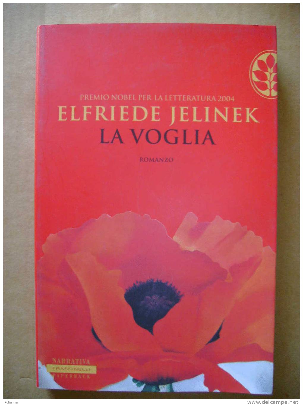 PW/60 Elfriede Jelinek LA VOGLIA Frassinelli I Ed.2004 - Società, Politica, Economia