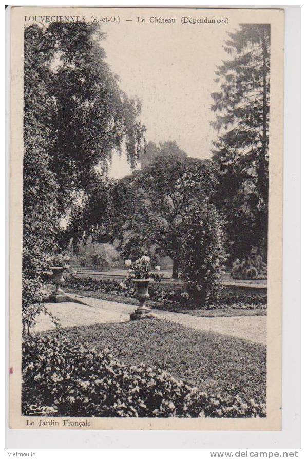 LOUVECIENNES 78 LE CHATEAU DEPENDANCES LE JARDIN FRANCAIS BELLE CARTE  RARE !!! - Louveciennes