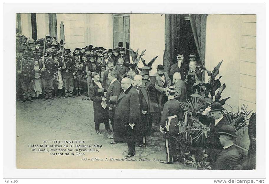 TULLINS FURES - Fêtes Mutualistes Du 31 Octobre 1909 - M. Ruau Ministre De L'Agriculture Sortant De La Gare - Tullins