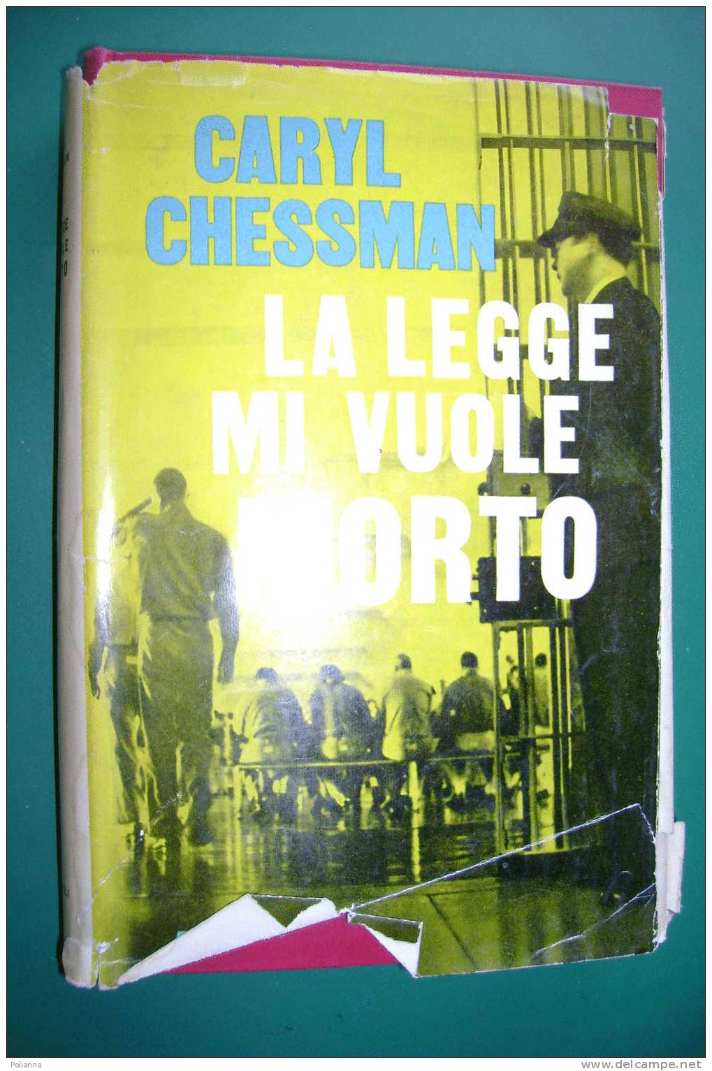 PDQ/15 Caryl Chessman LA LEGGE MI VUOLE MORTO Rizzoli 1955 - History