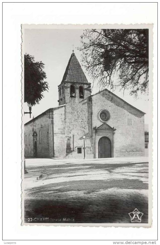 PORTUGAL - CHAVES  [010] - IGREJA MATRIZ - Vila Real