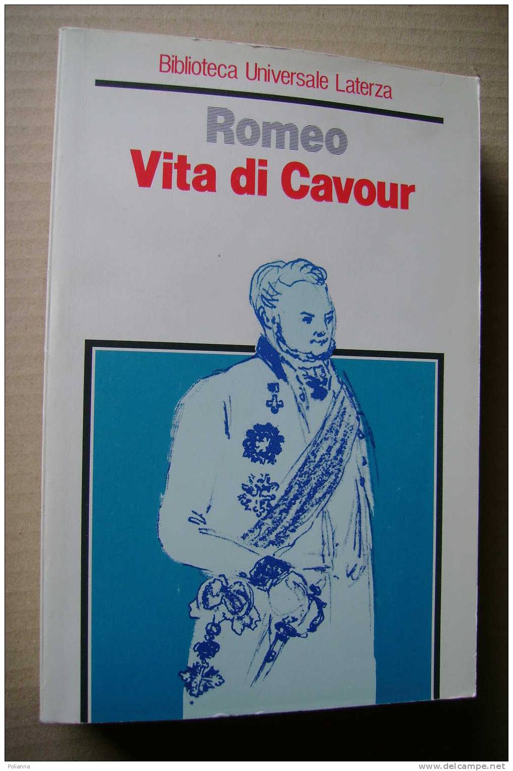 PDQ/28 Romeo VITA DI CAVOUR B.U.Laterza 1995/RISORGIMENTO - History, Biography, Philosophy