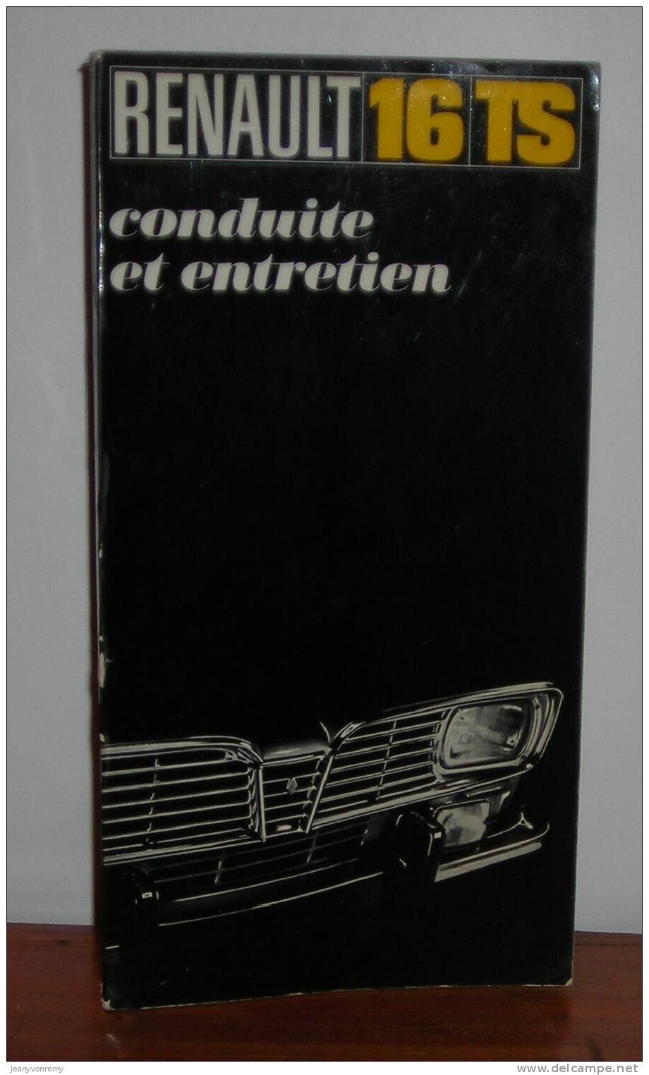 Renault 16 TS - Conduite Et Entretien - 1969. - Auto