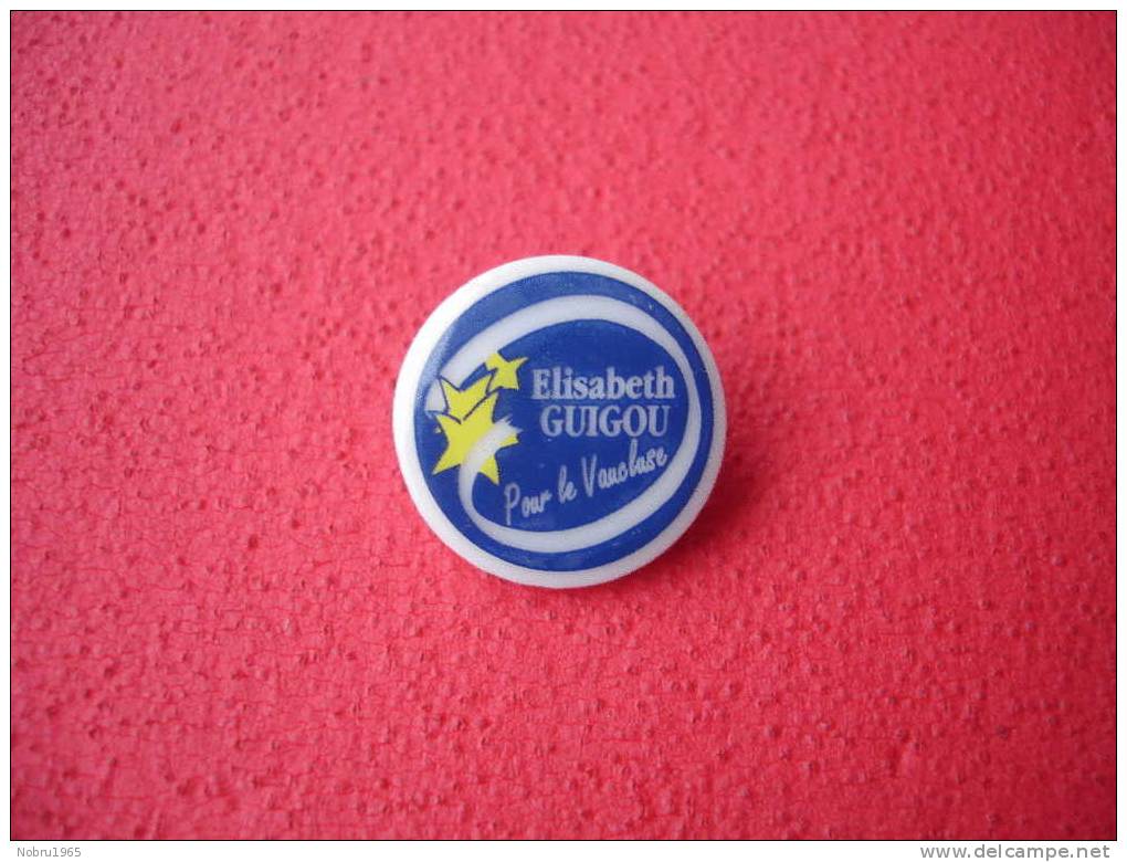 Pin´s Politique Elisabeth Guigou Pour Le Vaucluse.porcelaine - Berühmte Personen