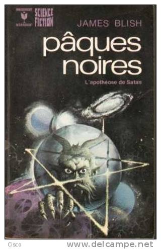 Marabout SCIENCE FICTION : 551 James BLISH - PÂQUES NOIRES - Fantastique