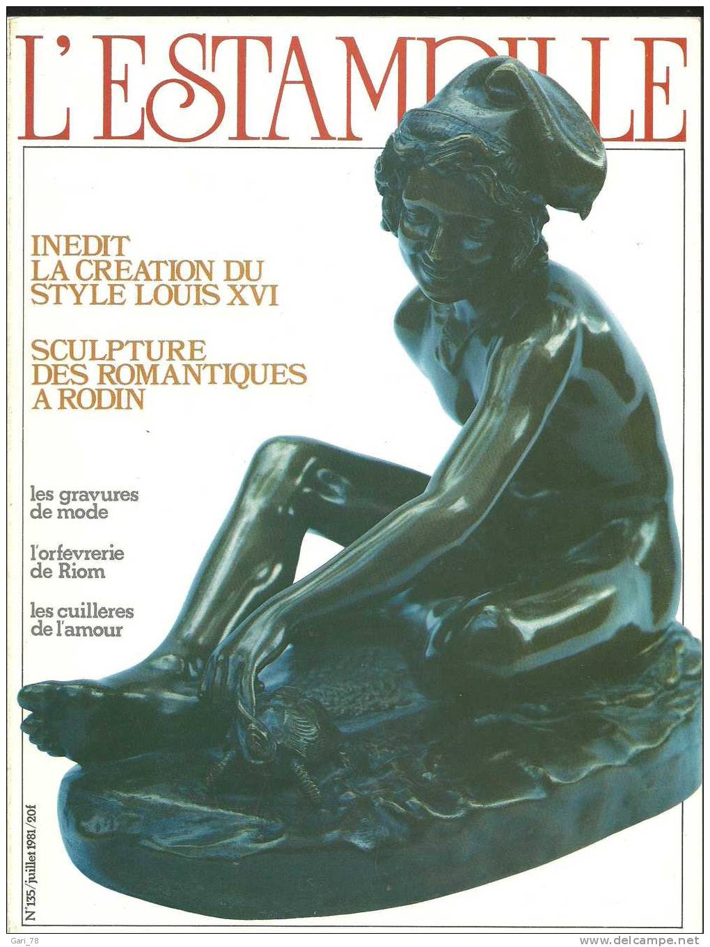 L'ESTAMPILLE N°135 De Juillet 1981 La Création Du Style Louis XVI / Sculpture Des Romantiques à Rodin - Brocantes & Collections