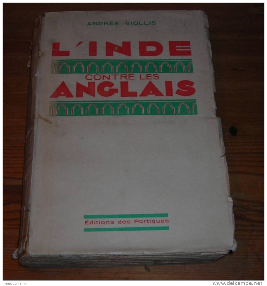 L´Inde Contre Les Anglais. Par Andrée Viollis. 1930. - Geschichte