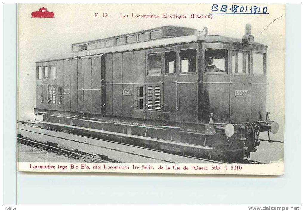 LES LOCOMOTIVES ELECTRIQUES E12   -  Locomotive Type B´oB´o    ;1er  Série De La Cie De L'Ouest,5001 à 5010. - Trenes