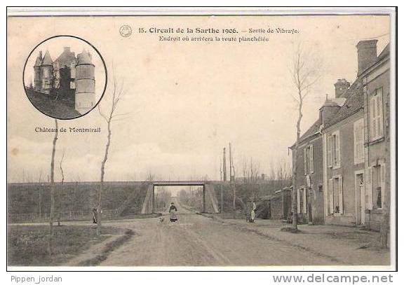72 CIRCUIT DE LA SARTHE 1906 -Sortie De VIBRAYE - Endroit Où Arrivera La Route Planchélée -MONTMIRAIL*  Belle CPA Animée - Vibraye