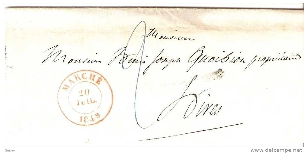 Lettre Precurseur Avec Contenu De Marche A Hives Du 20-07-1849 La Roche (verso) Port 2 - 1830-1849 (Onafhankelijk België)