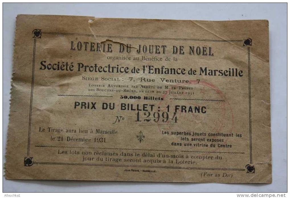 BILLET LOTERIE> JOUET DE NOEL Société Protectrice De L´Enfance De Marseille >Publicité Verso TIRAGE 21-12-1931 - Billets De Loterie