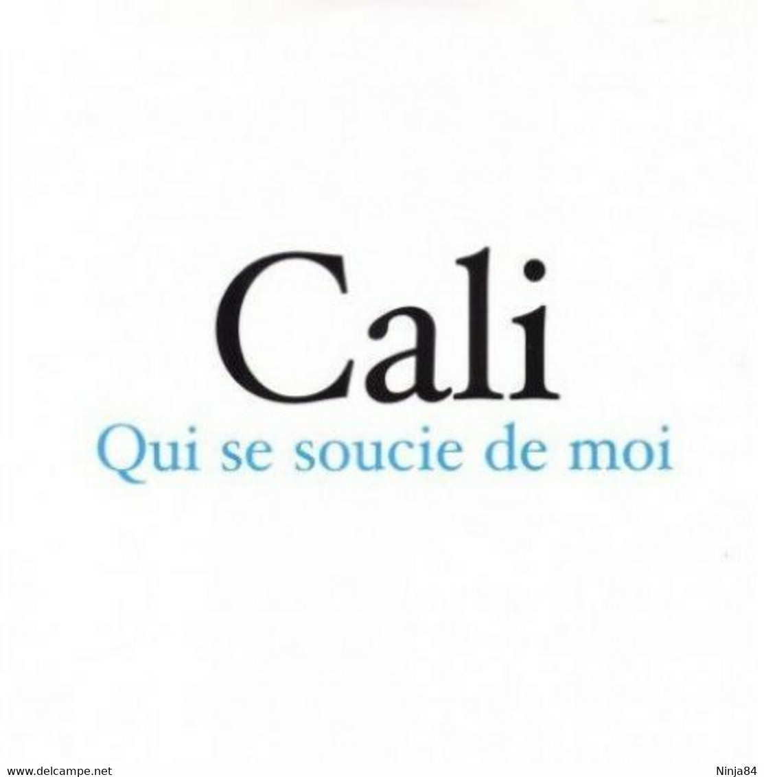 CDS   Cali  "  Qui Se Soucie De Moi  "  Promo  Europe - Ediciones De Colección