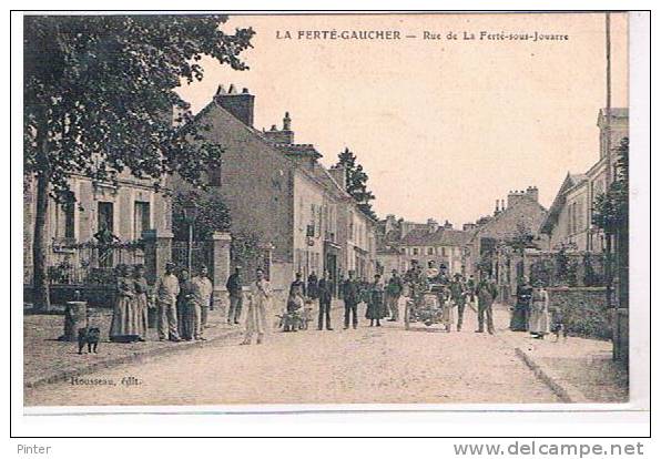 LA FERTE GAUCHER - Rue De La Ferté-sous-Jouarre - La Ferte Gaucher