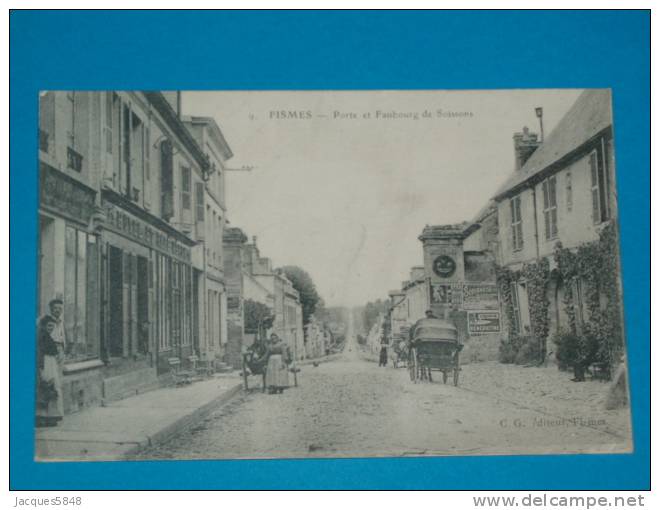 51) Fismes - N° 9 - Porte Et Faubourg De Soissons ( Hotel Et Café " VERON "  ) - Année 1916 - EDIT : C.G - Fismes