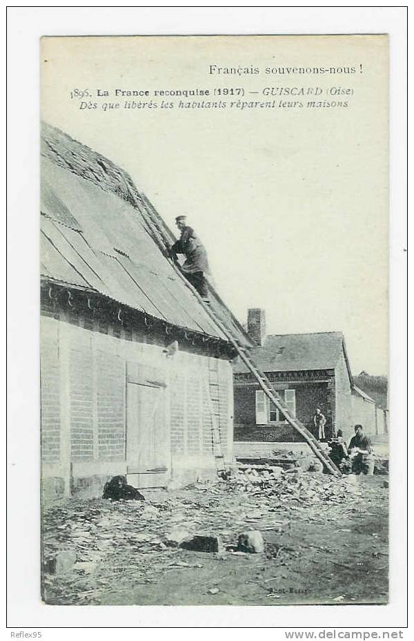 GUISCARD - Dès Que Libérés Les Habitants Réparent Leurs Maisons - Guiscard