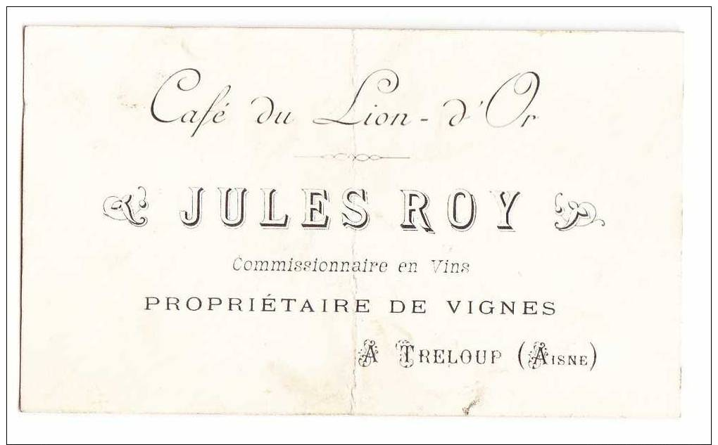 TRELOUP - Café Du Lion D' Or  - JULES ROY Commissionaire En Vins , Propriétaire De Vignes - Autres & Non Classés