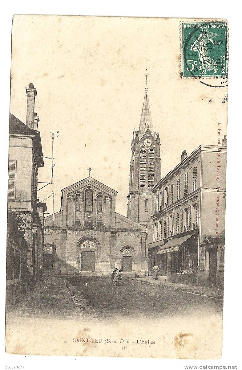 Saint-Leu-la-Forêt (95) : L'église Et Les Magasins Aux Abords Env 1910 (animée) VENTE A PRIX FIXE. - Saint Leu La Foret