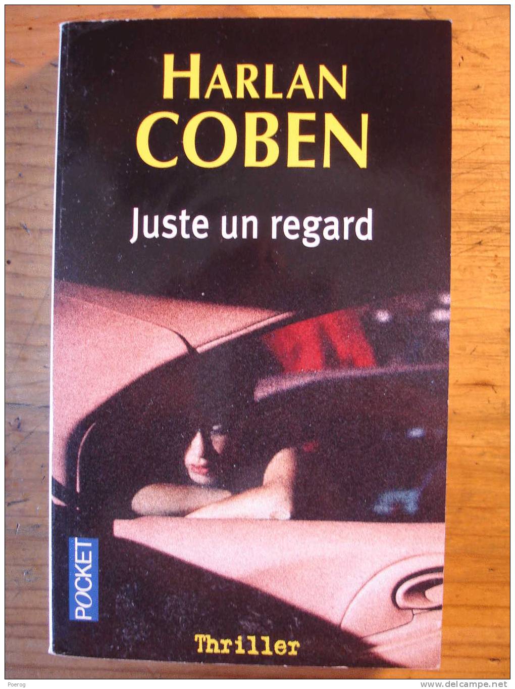 HARLAN COBEN - JUSTE UN REGARD - POCKET N°12897 - 2006 - THRILLER - Roman Noir