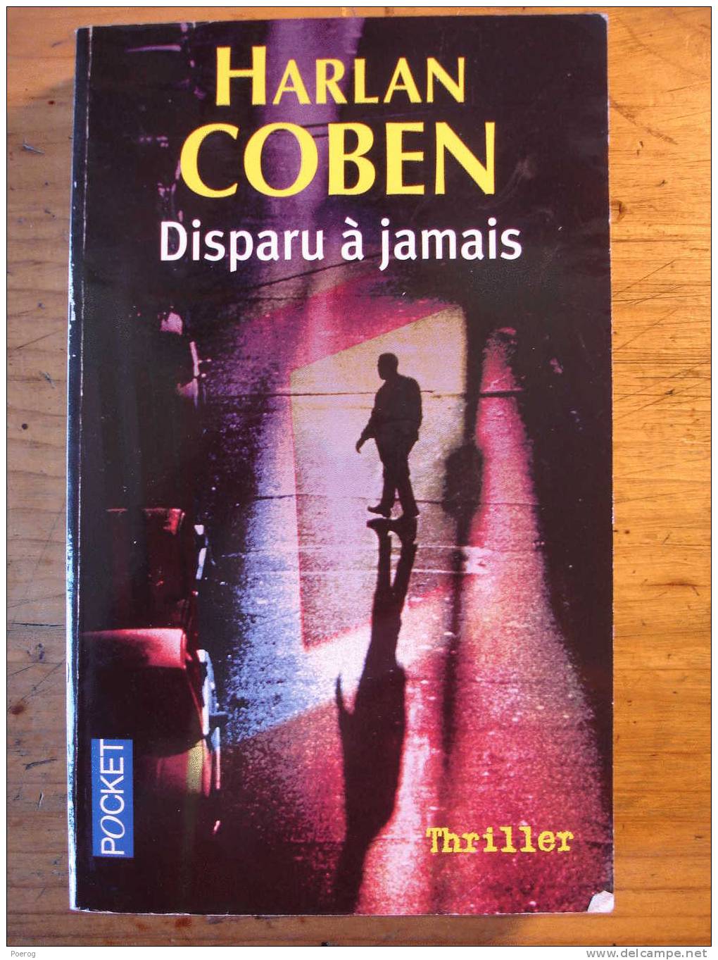 HARLAN COBEN - DISPARU A JAMAIS - POCKET N°12051 - 2006 - THRILLER - Roman Noir