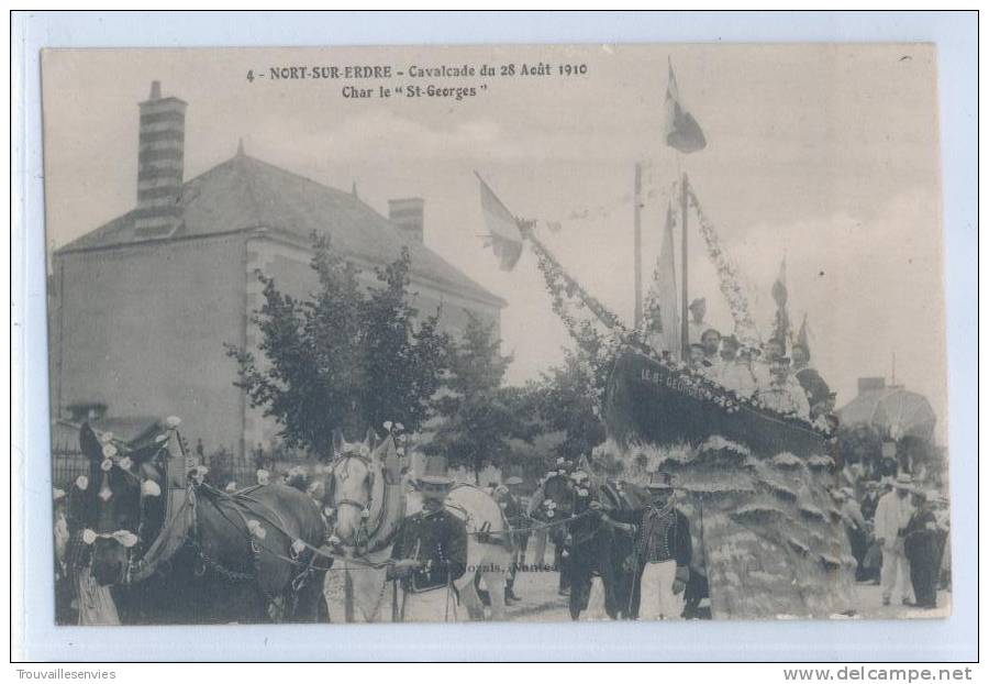 4. NORT-sur-ERDRE 1925 - CAVALCADE Du 28 Août 1910 - CHAR LE " SAINT-GEORGES " - Nort Sur Erdre