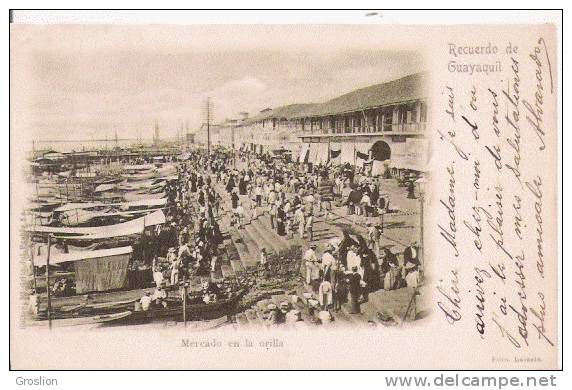 RECUERDO DE GUAYAQUIL  5 A  MERCADO EN LA ORILLA - Ecuador