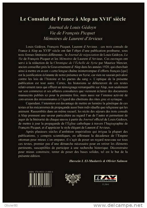 Le Consulat De France à Alep (Syrie) Au XVIIe Siècle : Louis Gédoyn, François Picquet, Laurent D´Arvieux - History