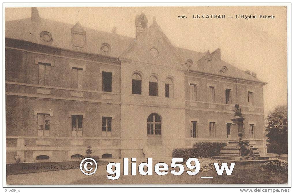 LE CATEAU - L'Hôpital Paturle - N° 206 - Le Cateau