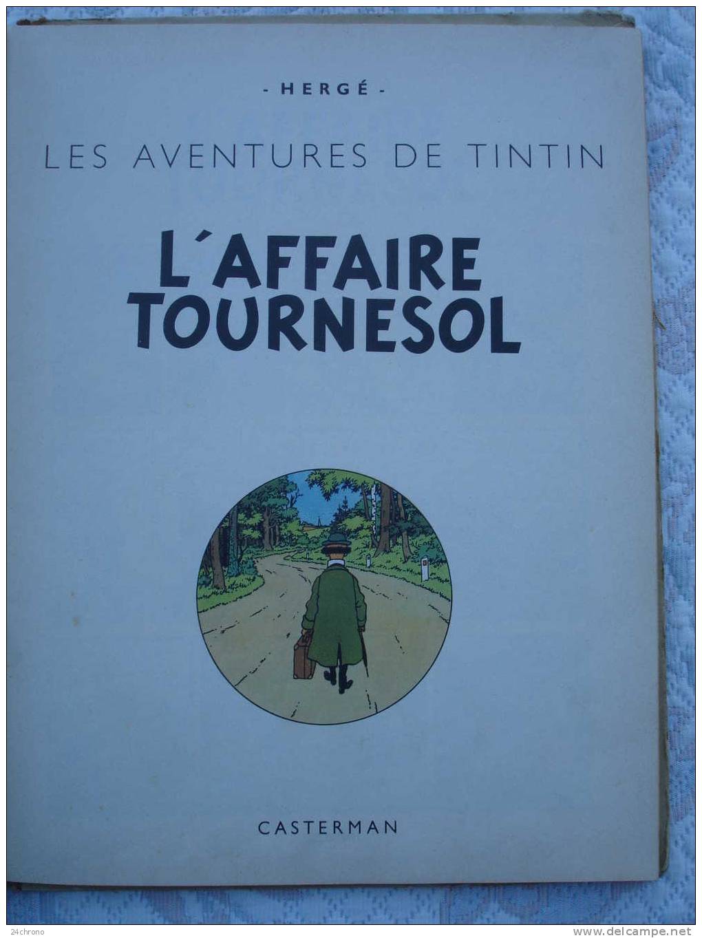 Herge: Les Aventures De Tintin, Editions Casterman, Imprime En France, L´ Affaire Tournesol, B31, 1962 - Tintin