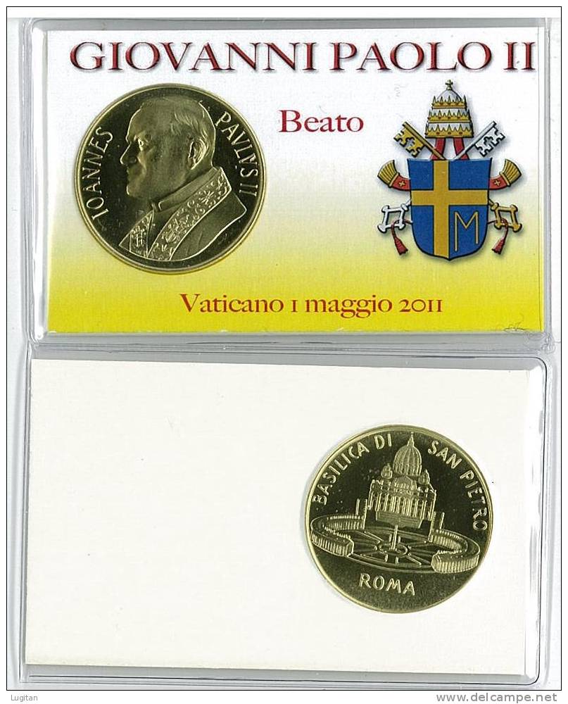 NOVITA' MEDAGLIA COMMEMORATIVA BEATIFICAZIONE GIOVANNI PAOLO II - ROMA I° MAGGIO 2011 IN FOLDER - NON UFFICIALE - Altri & Non Classificati