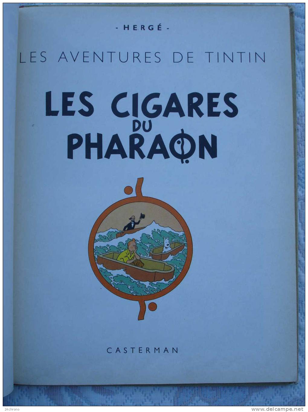 Herge: Les Aventures De Tintin, Imprime En Belgique Par Les Etablissements Casterman, Les Cigares Du Pharaon, B30, 1961 - Tintin