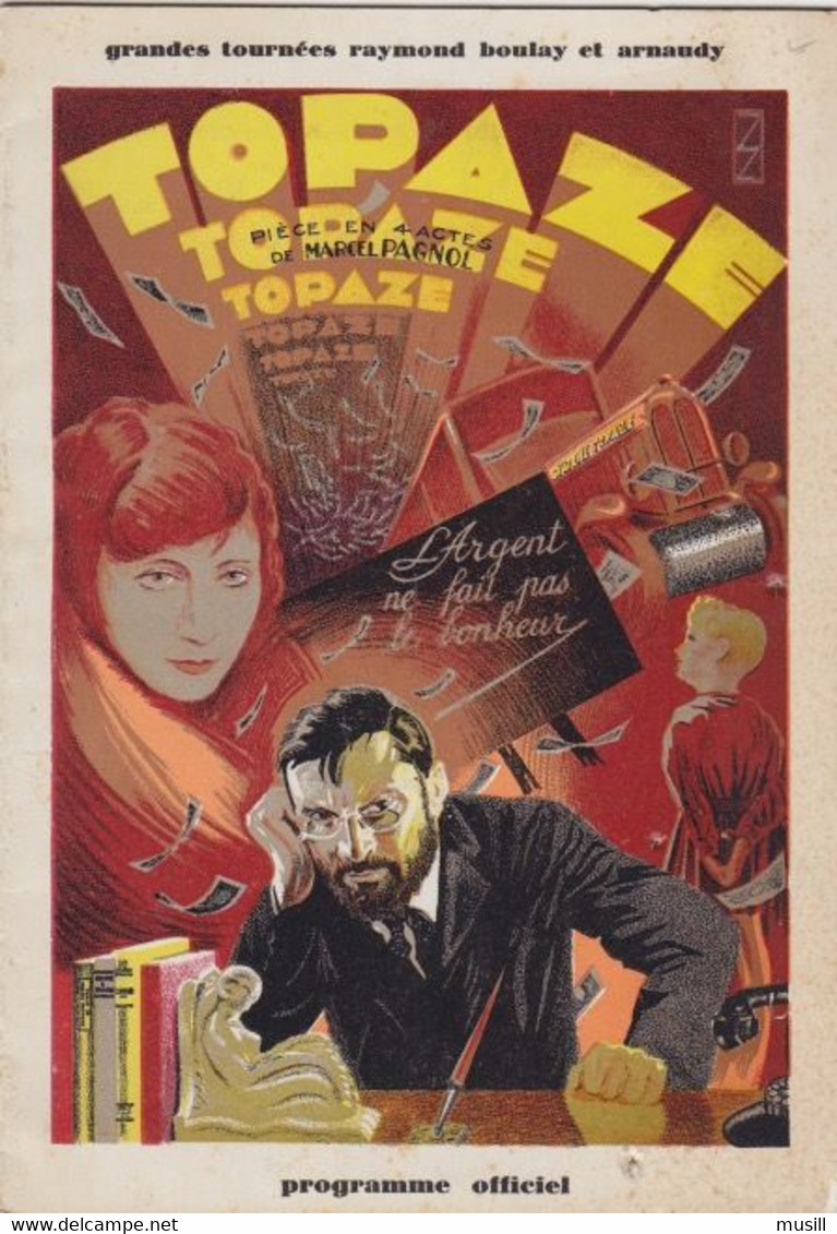 Grandes Tournées Raymond Boulay & Arnaudy. Topaze, Avec Une Photographie De Pagnol. Couverture Illustrée Par  Nicolitch. - Programmes