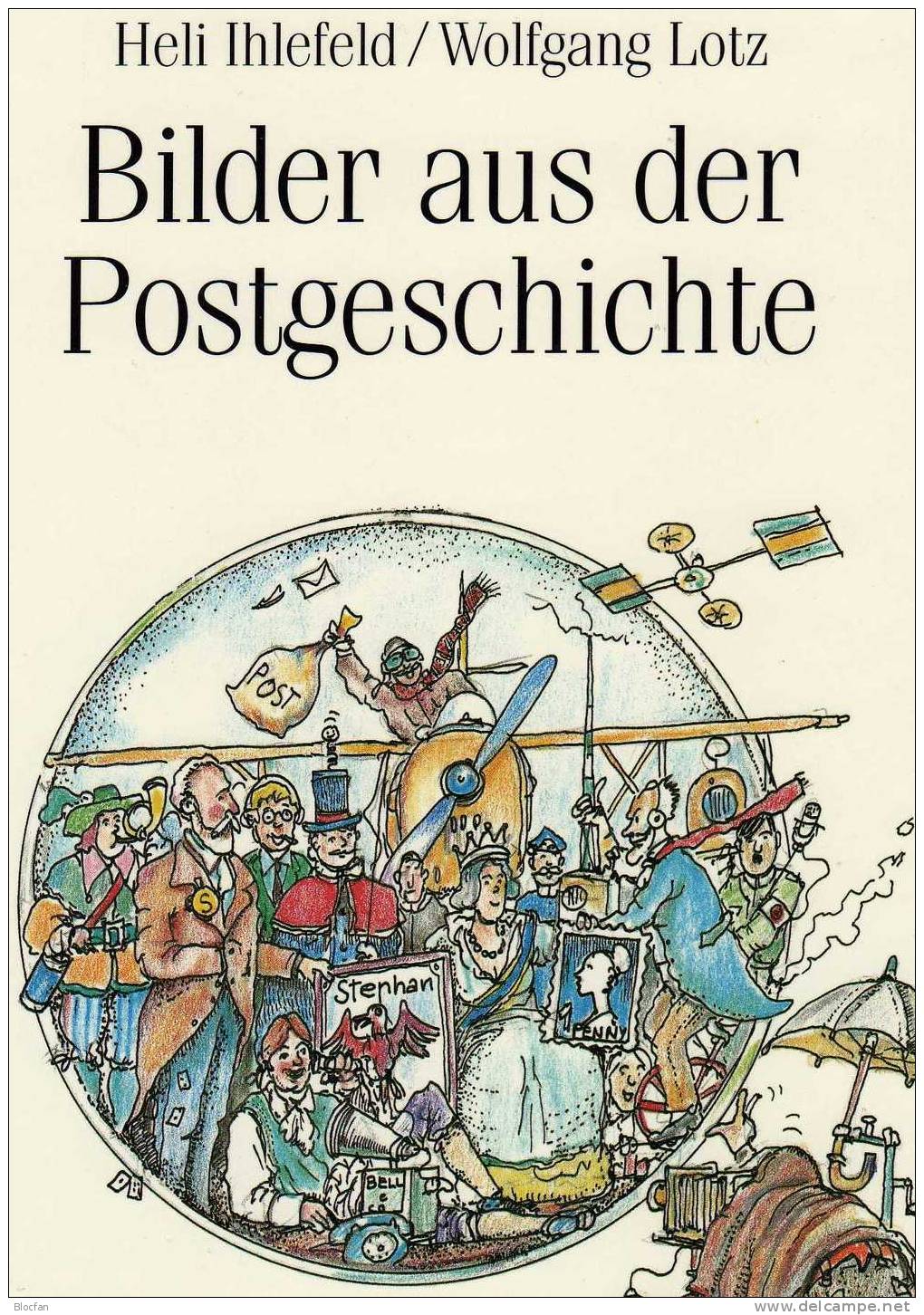 Bilder Aus Der Postgeschichte 1990 Neu 20€ Zum Entstehen Der Post Und Der Briefmarke Wegweiser Für Sammler Fachbuch - 4. 1789-1914