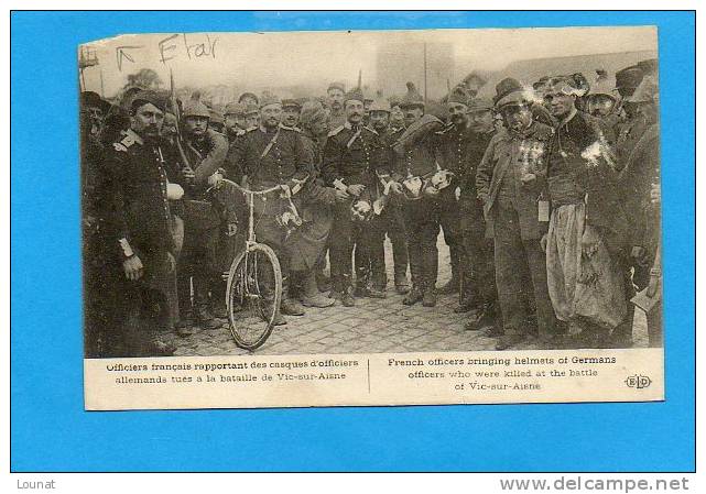 02 Allemands Tués à La Bataille De VIc Sur Aisne - Officiers Français Rapportant Des Casques D'offic(en L´état :coin) - Vic Sur Aisne